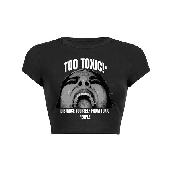 Too Toxic Crop Top Baby Tee